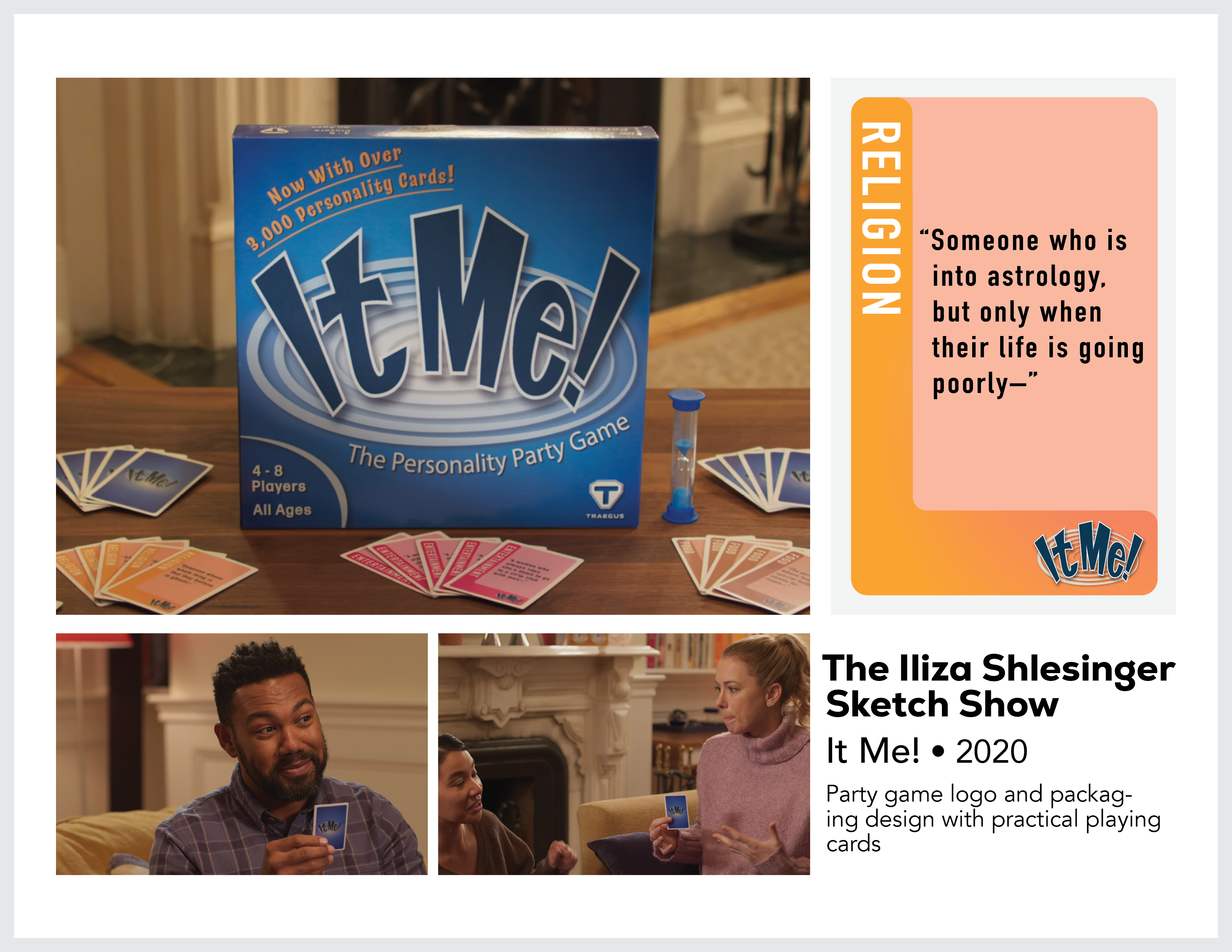 Page from the film and television design portfolio of Paul OConnor from the series The Iliza Schlesinger Sketch Show showing logo, playing card, and package design elements the party game It Me!